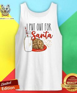 Official Cute I Put Out For Santa Funny Christmas Family Milk Cookie Tank-top