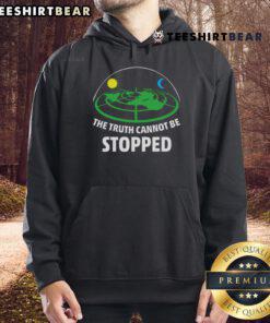 Official Flat Earther hoodie featuring 'The Truth Cannot Be Stopped' slogan, perfect for enthusiasts of flat Earth theories.