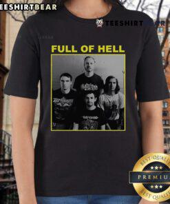 Official Full Of Hell You Suck You Know It You Can't Face Up It's Over ladies tee featuring bold graphic design.