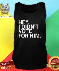 Official I Didn't Vote For Him Tank-top