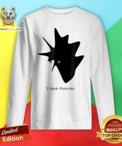 Official I Have Theories Intellectual Comic Art 2024 Sweatshirt