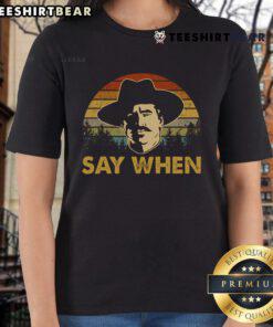 Vintage ladies tee featuring 'Say When' cowboy sunset design, perfect for casual wear and western style enthusiasts.