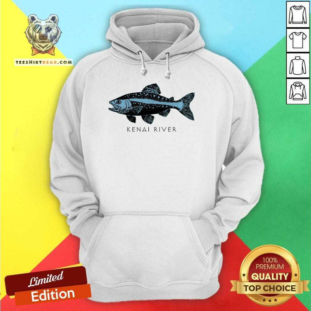 Original Kenai River Alaska Salmon Fish Art Fishing Kenai Hoodie