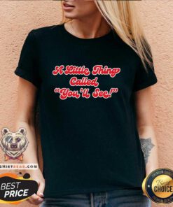 Premium A Little Thing Called You'll See 97 1 The Fan 2024 V-neck