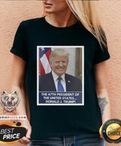 Premium Donald Trump Is 47th President Of The United States Won 2024 V-neck