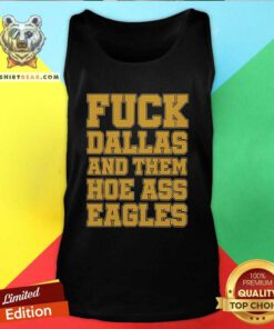 Premium Fck Dallas And Them Hoe Ass Eagles Tank-top