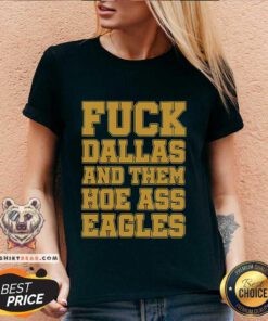 Premium Fck Dallas And Them Hoe Ass Eagles V-neck