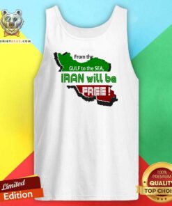 Premium From The Gulf To The Sea Iran Will Be Free Tank-top