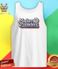 Premium Madam President And Tim Kamala Harris For 47th President Tank-top