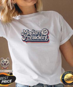 Premium Madam President And Tim Kamala Harris For 47th President V-neck