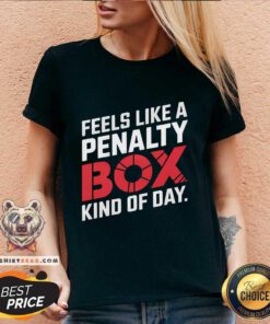 Premium Penalty Box Hockey Feels Like A Penalty Box Kind Of Day V-neck