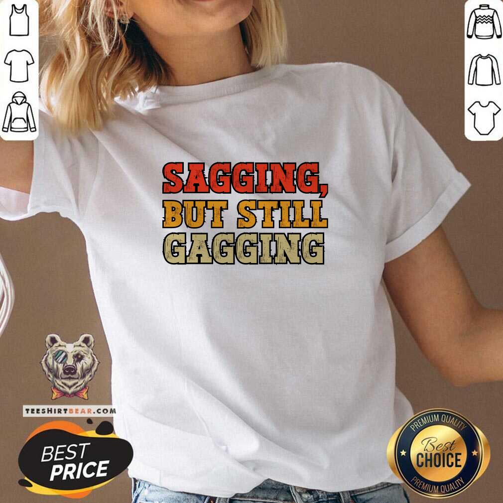 Premium Sagging But Still Gagging V-neck