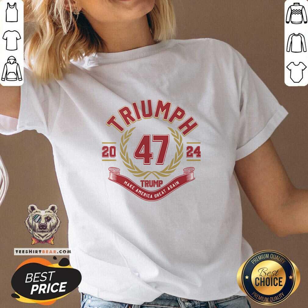 Premium Triumph Trump Make America Great Again 47 President V-neck