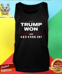 Premium Trump 2024 Won Get Over It Make America Great Once Again Tank-top
