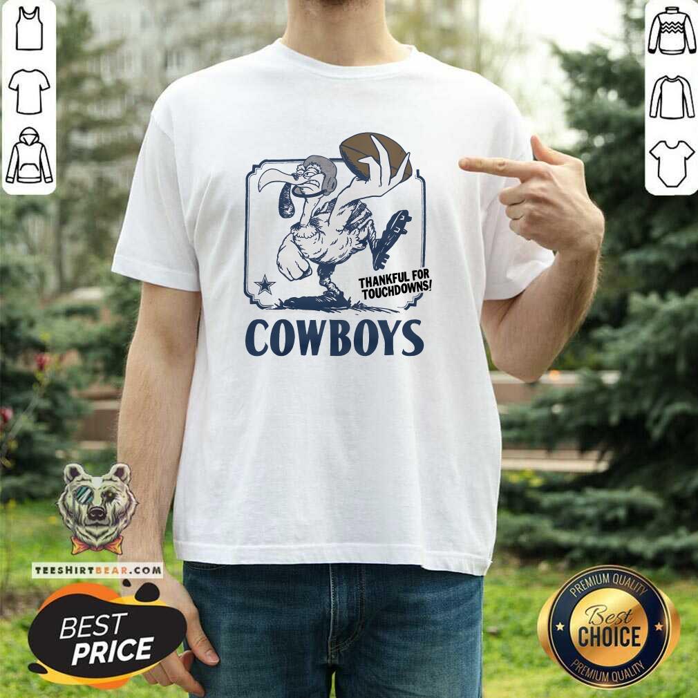 Pretty Dallas Cowboys Thankful For Touchdowns T-Shirt