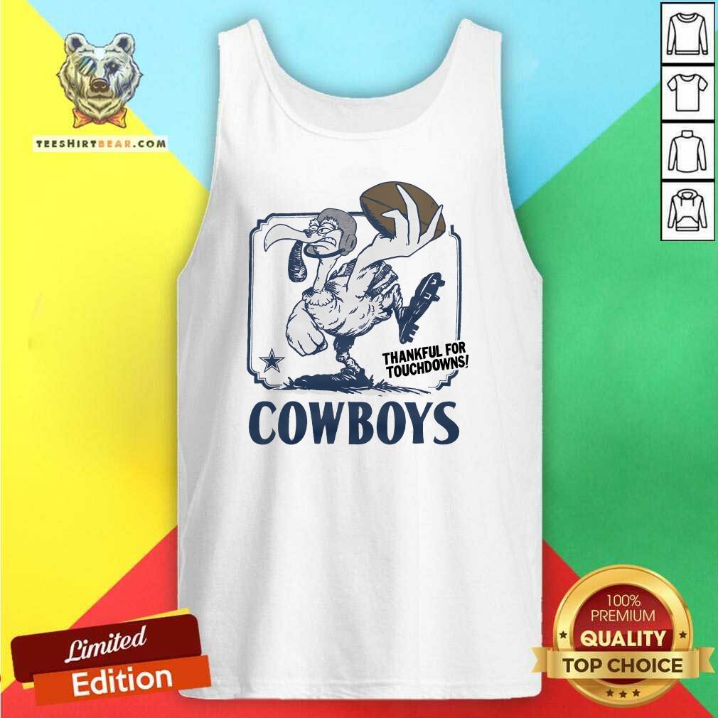 Pretty Dallas Cowboys Thankful For Touchdowns Tank-top