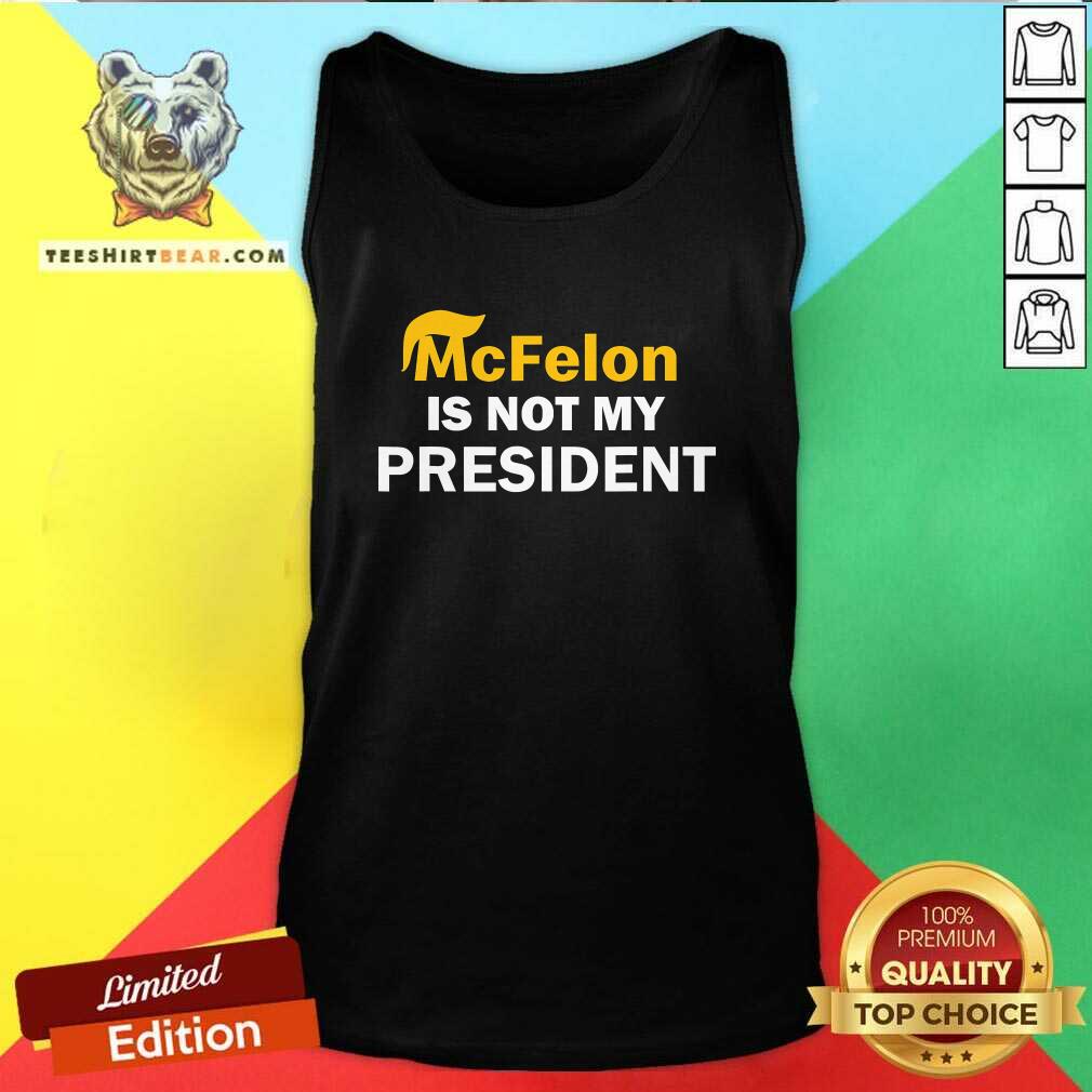 Pretty McFelon Is Not My President Tank-top