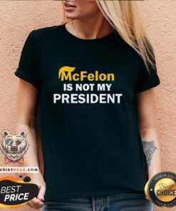Pretty McFelon Is Not My President V-neck