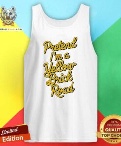 Pretty Pretend I'm A Yellow Brick Road Tank-top