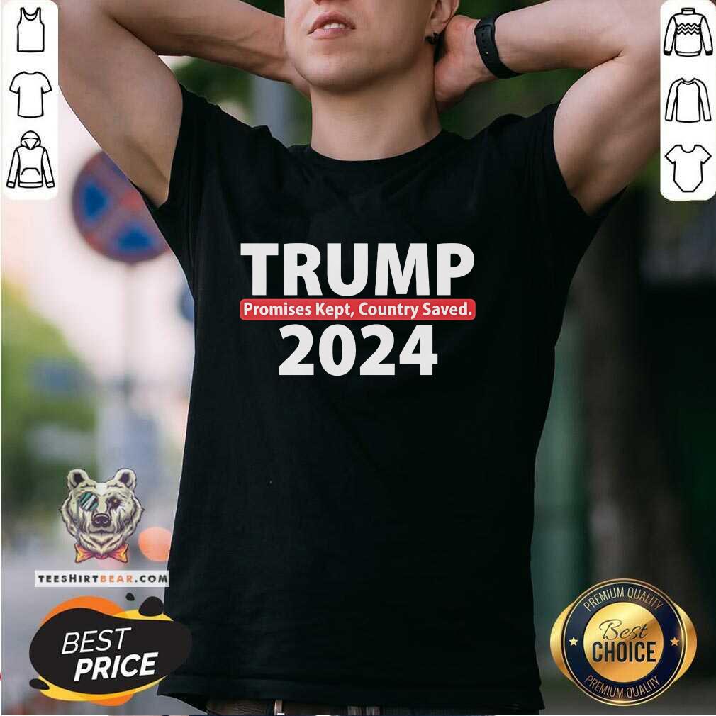 Pretty Trump 2024 Promise Kept Country Saved T-Shirt