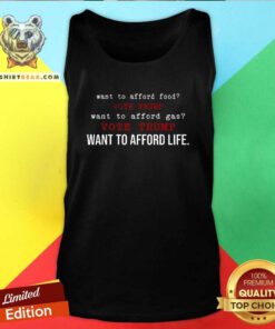 Pretty Vote Trump Want To Afford Gas Vote Trump Want To Afford Life Tank-top