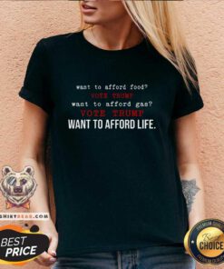 Pretty Vote Trump Want To Afford Gas Vote Trump Want To Afford Life V-neck