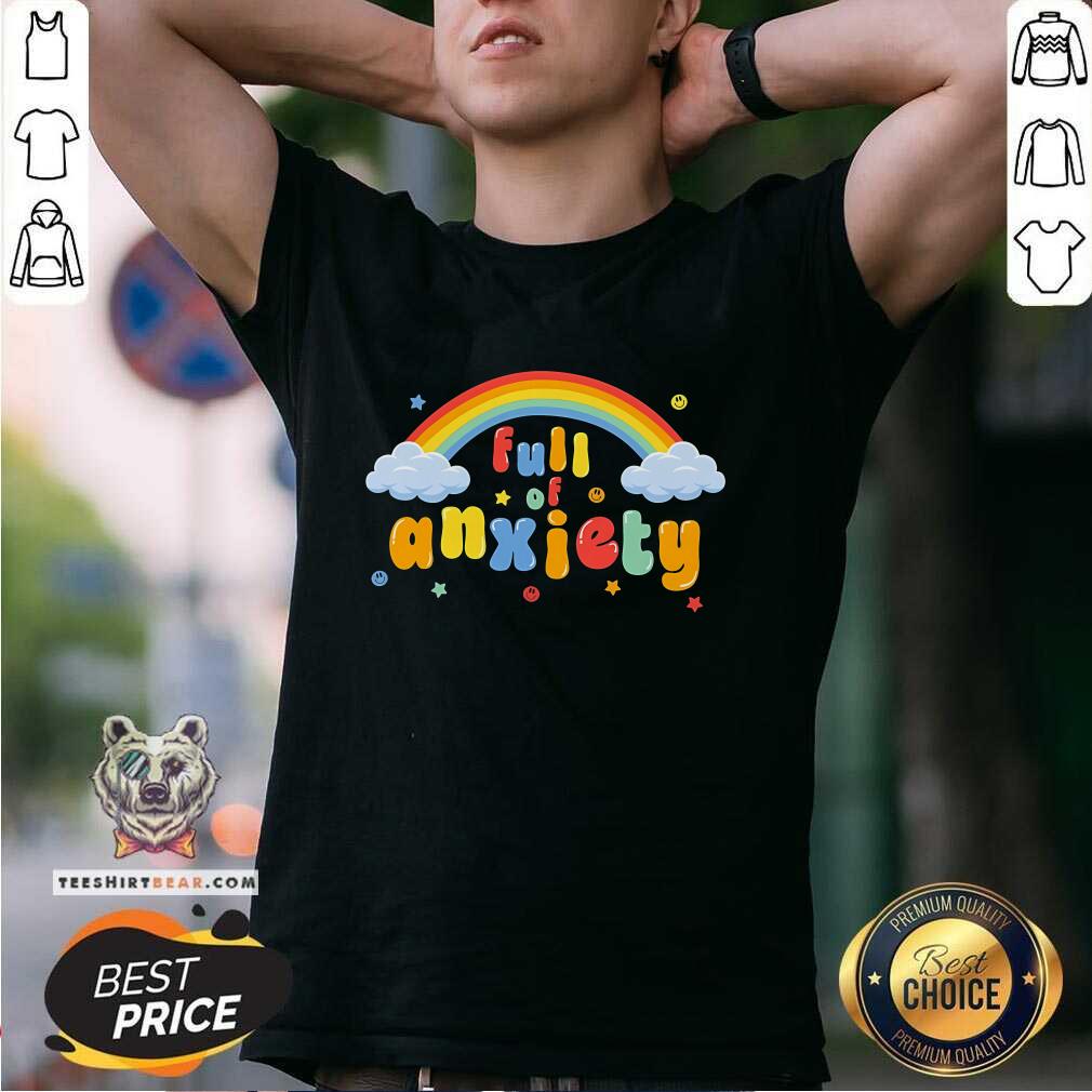 Top Full Of Anxiety T-Shirt