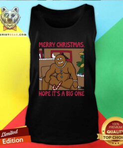 Top Happy Merry Christmas Hope It's A Big One Big Barrys Christmas Tank-top