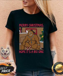Top Happy Merry Christmas Hope It's A Big One Big Barrys Christmas V-neck
