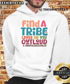 Awesome Find-A-Tribe Loves On You Out Loud Unapologetically Hoodie in vibrant colors, showcasing a stylish design.