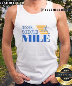 Awesome One More Mile Running Runner Tank Top in vibrant colors, perfect for fitness enthusiasts and active wear.