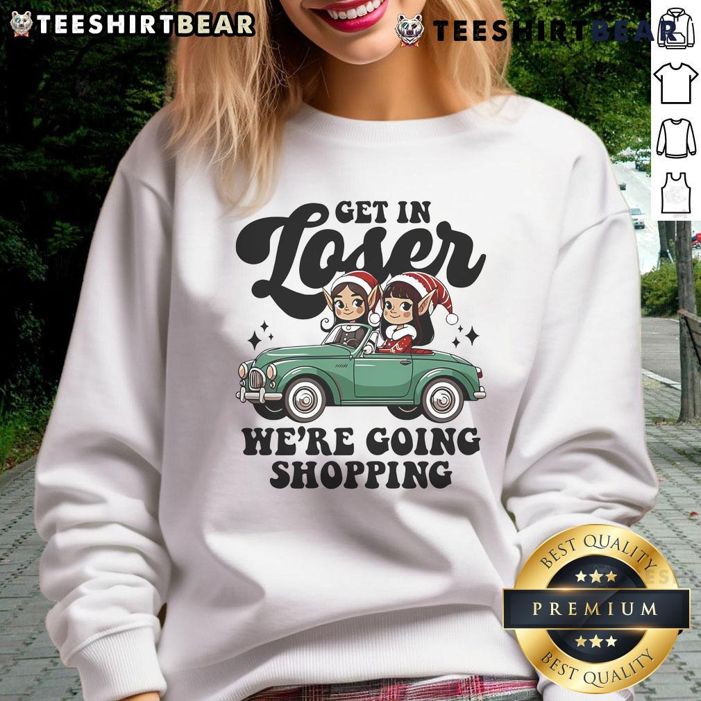 Cute 'Get In Loser, Elves We're Going Shopping' Christmas sweatshirt design featuring festive colors and playful graphics.