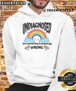 Alt Text: Cute Rainbow Undiagnosed But Something Is Definitely Wrong Hoodie featuring vibrant colors and a playful design.