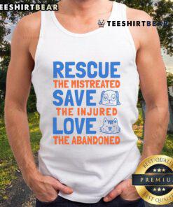 Cute rescue tank top for animal lovers, featuring a heartfelt message to save and love mistreated and abandoned animals.