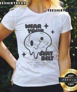 Alt Text: Cute Wear Your Seatbelt Ladies Tee featuring a stylish design, perfect for promoting safe driving fashion.