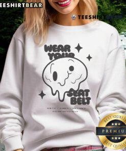 Cute Wear Your Seatbelt Sweatshirt in vibrant colors, perfect for promoting safe driving with style.