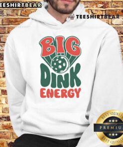 Funny Big Dink Energy pickleball hoodie featuring playful graphics and vibrant colors for pickleball enthusiasts.