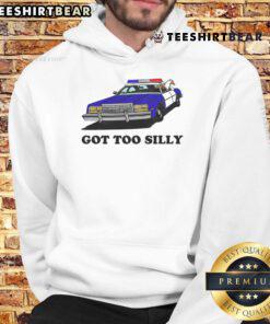 Funny Got Too Silly Goose Hoodie featuring a playful goose design, perfect for humor-loving fashion enthusiasts.