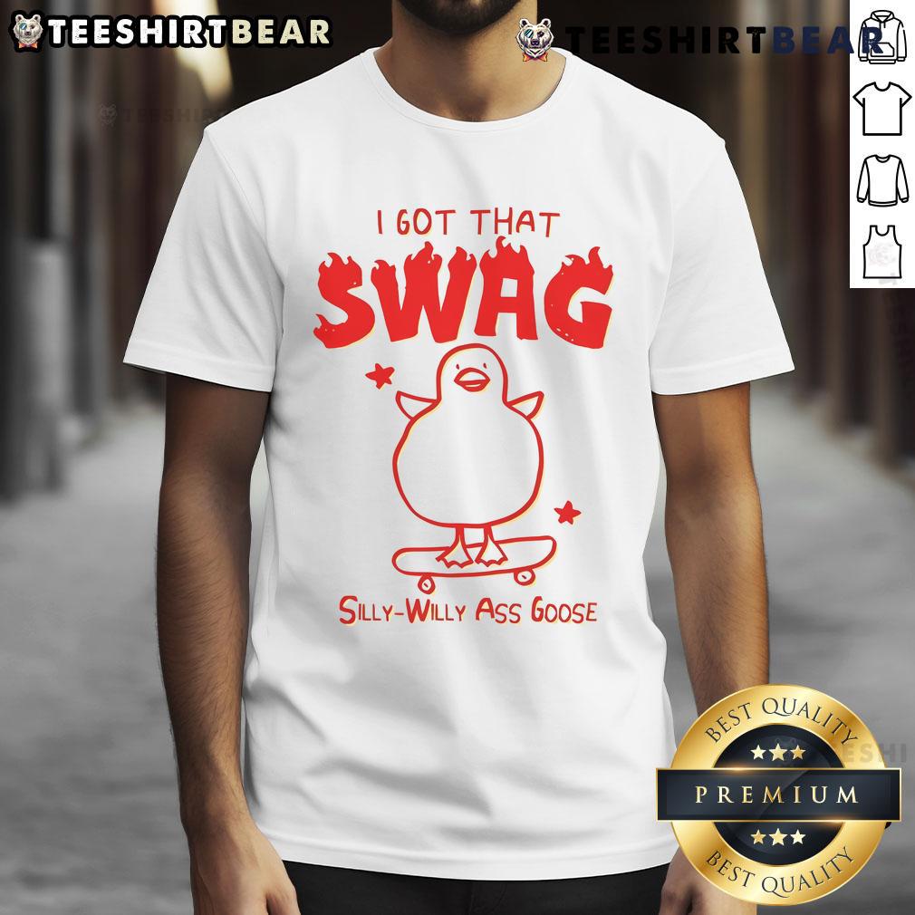 Funny I Got That Swag Silly-Willy Ass Goose T-Shirt featuring a playful goose graphic and vibrant colors perfect for humor lovers.