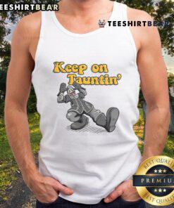Funny Keep On Taunting Tank Top featuring a playful graphic design, perfect for casual wear and making a statement.