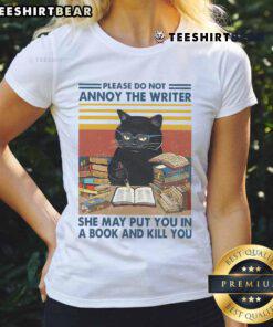 Funny 'Please Do Not Annoy The Writer' cat ladies tee featuring a humorous design for writers and cat lovers.