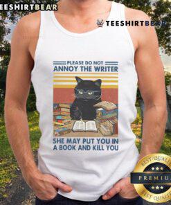 Funny cat tank top saying 'Please Do Not Annoy The Writer, She May Put You In A Book' with playful design.