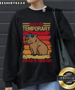 Funny Sad Is Temporary Swag Is Forever Cool Capybara Retro Sweatshirt design featuring a playful capybara graphic.