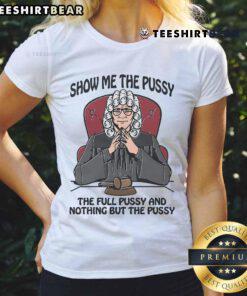 Funny 'Show Me The Pussy' Judge Ladies Tee featuring a playful graphic design, perfect for humorous fashion statements.
