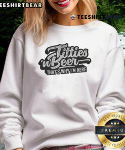 Funny Titties and Beer sweatshirt for beer lovers, featuring a humorous graphic design perfect for casual wear.