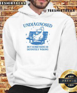 Funny undiagnosed but something is wrong duck hoodie featuring a quirky duck graphic and vibrant colors.