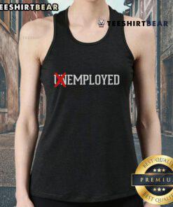Funny Unemployed Employed Tank Top design featuring humorous jobless theme, perfect for casual wear and laughs.