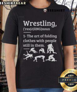 Funny wrestling definition on a ladies tee, featuring a playful design perfect for wrestling fans and casual wear.