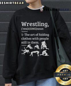 Funny wrestling definition sweatshirt featuring a humorous design, perfect for wrestling fans and enthusiasts.