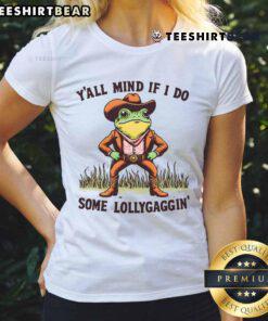 Vintage cowboy frog meme on a ladies tee, featuring the text 'Y'all mind if I do some lollygaggin?' for a humorous touch.